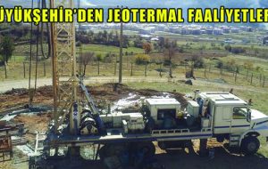 BÜYÜKŞEHİR’DEN JEOTERMAL FAALİYETLER