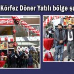 K.Maraş’ta Körfez Döner Yatılı bölge şubesi açıldı