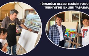 TÜRKOĞLU BELEDİYESİNİN PAROLASI; TÜRKİYE’DE İLKLERİ YAŞATMAK