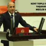 KENT TOPLU KOOPARATİFİ’NDE YAŞANAN SIKINTILAR MECLİS GÜNDEMİNDE