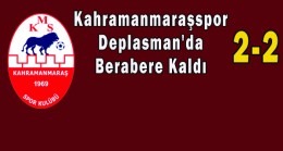Kahramanmaraşspor Deplasman’da 2-2 Berabere Kaldı