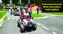 Kahramanmaraş’ta Minik Sürücülere Trafik Eğitimi