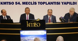 KMTSO 54. MECLİS TOPLANTISI YAPILDI