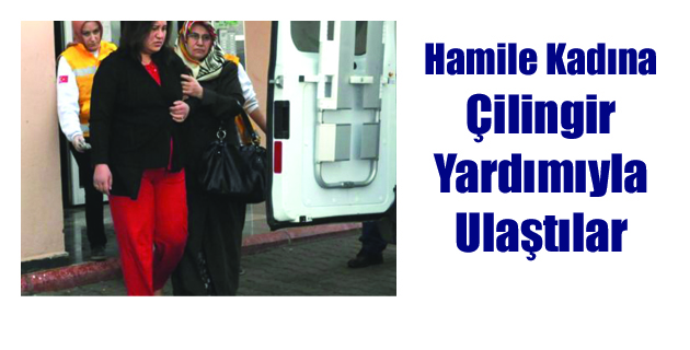 Hamile Kadına Çilingir Yardımıyla Ulaştılar