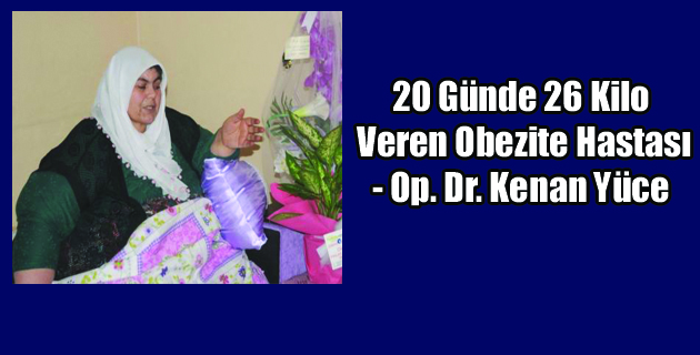 26 Kilo Veren Obezite Hastası