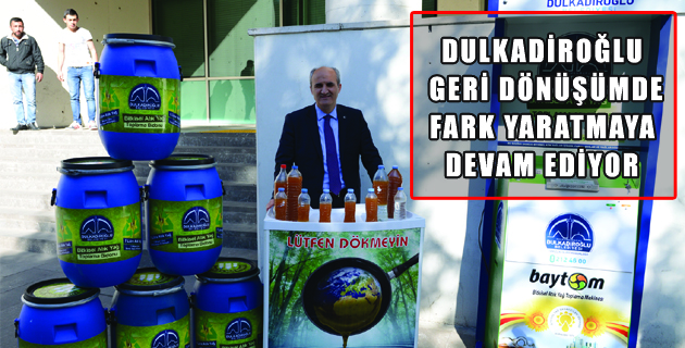DULKADİROĞLU FARK YARATMAYA DEVAM EDİYOR