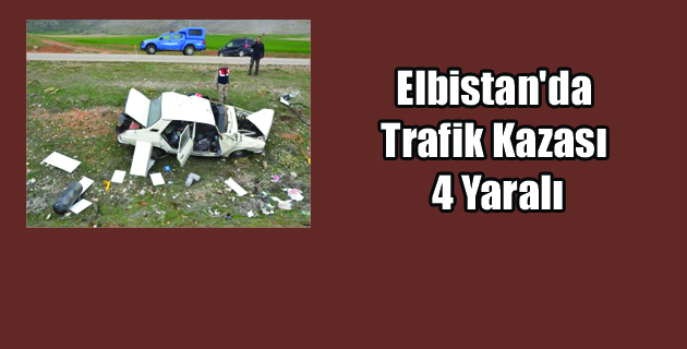 Elbistan’da Trafik Kazası: 4 Yaralı