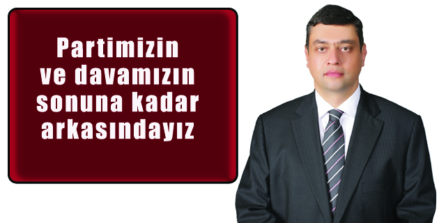 Davamızın arkasındayız