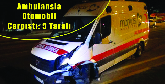 Ambulansla Otomobil Çarpıştı: 5 Yaralı