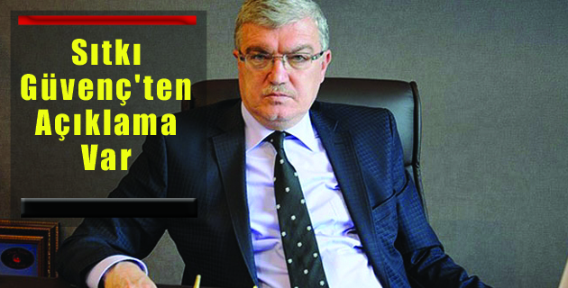 GÜVENÇ’TEN AÇIKLAMA