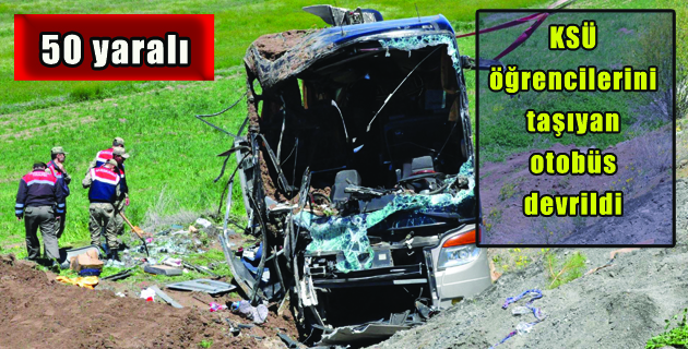 KSÜ öğrencilerini taşıyan otobüs devrildi