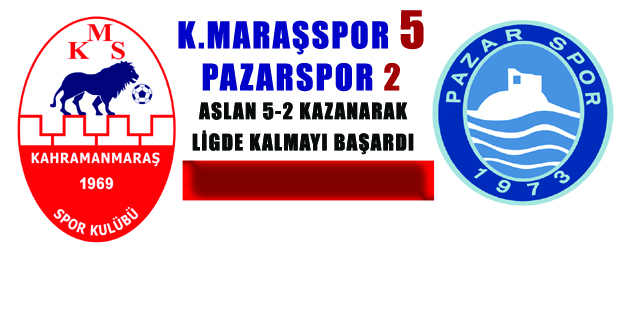 K.MARAŞSPOR LİGDE KALMAYI BAŞARDI