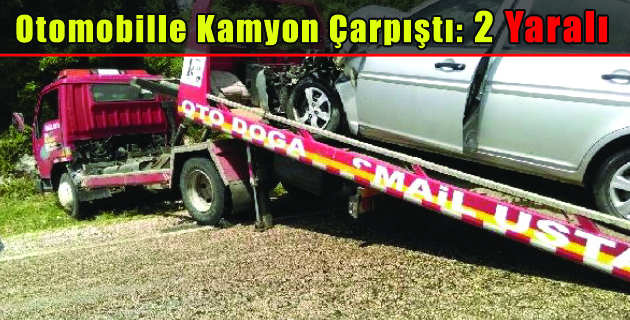 Otomobille Kamyon Çarpıştı 2 Yaralı