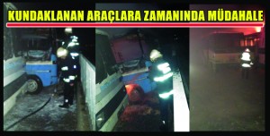 KUNDAKLANAN ARAÇLARA ZAMANINDA MÜDAHALE