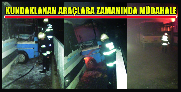 KUNDAKLANAN ARAÇLARA ZAMANINDA MÜDAHALE