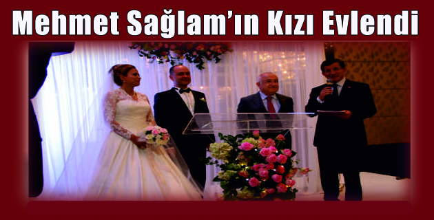 Mehmet Sağlam’ın Kızı Evlendi