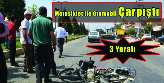 Motosiklet ile Otomobil Çarpıştı