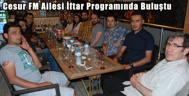 Cesur FM Ailesi İftar Programında Buluştu