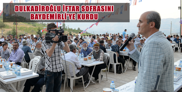 İFTAR SOFRASINI BAYDEMİRLİ’DE