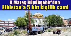 Elbistan’a 5 bin kişilik cami