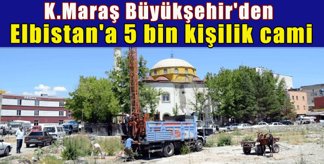 Elbistan’a 5 bin kişilik cami