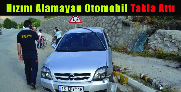 Hızını Alamayan Otomobil Takla Attı