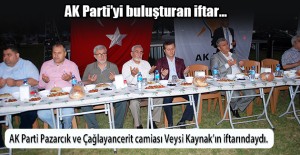 PAZARCIK VE CERİT’İ BULUŞTURAN İFTAR