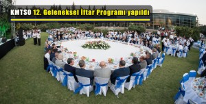 KMTSO 12. Geleneksel İftar Programı yapıldı