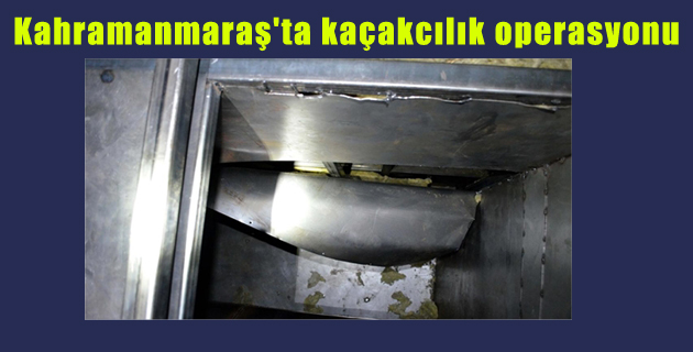 Kahramanmaraş’ta kaçakcılık operasyonu