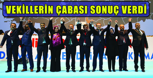 VEKİLLERİN ÇABASI SONUÇ VERDİ