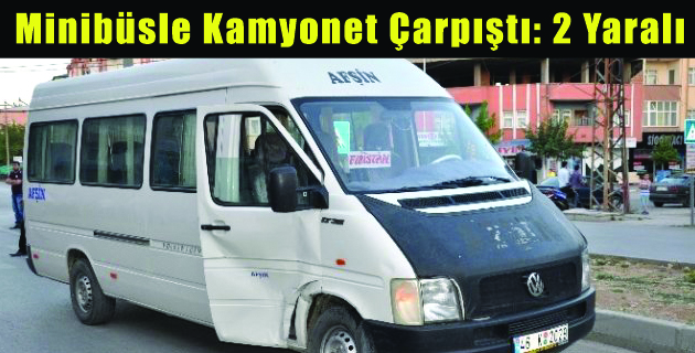 Minibüsle Kamyonet Çarpıştı: 2 Yaralı