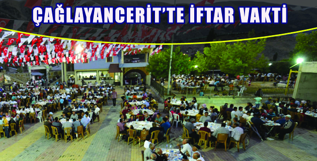 ÇAĞLAYANCERİT’TE İFTAR VAKTİ