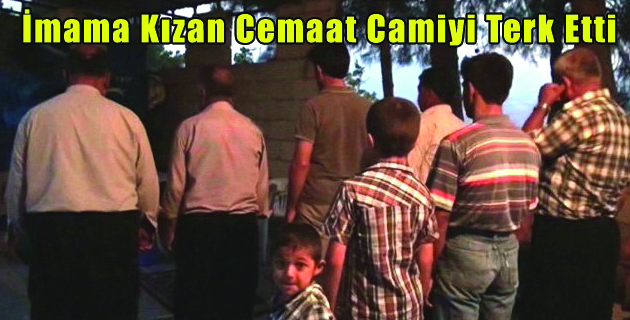 İmama Kızan Cemaat Camiyi Terk Etti