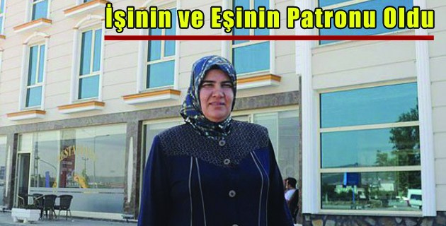 İşinin ve Eşinin Patronu Oldu