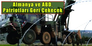 Almanya ve ABD, Türkiye’deki Patriotları Geri Çekecek