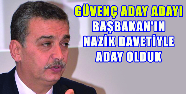 BAŞBAKAN’IN NAZİK DAVETİYLE ADAY OLDUK