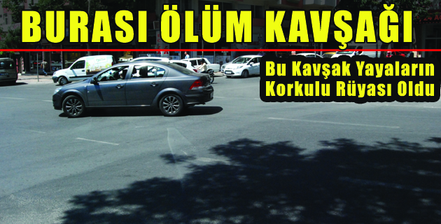BURASI ÖLÜM KAVŞAĞI