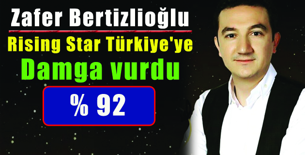 Kahramanmaraş’lı Zafer Bertizlioğlu Rising Star Türkiye’ye damga vurdu