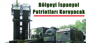 Bölgeyi İspanyol Patriotları Koruyacak