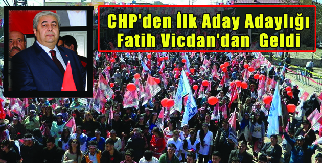CHP’den İlk Aday Adaylığı  Fatih Vicdan’dan  Geldi