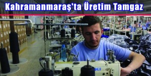 Kahramanmaraş’ta Üretim Tamgaz