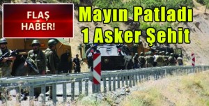 Mayın Patladı: 1 Asker Şehit