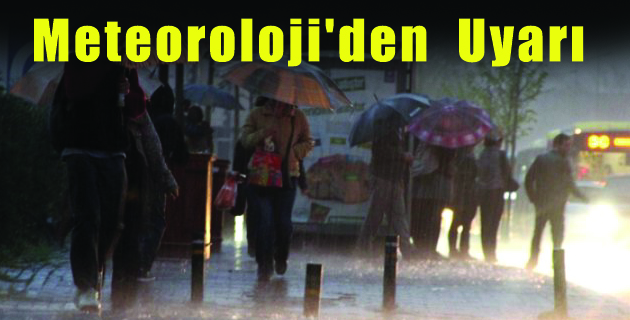 Meteoroloji’den  Uyarı