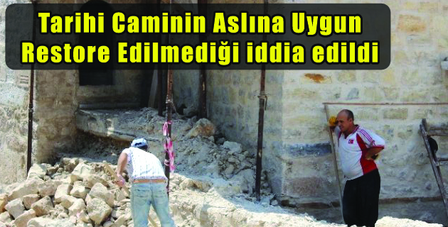Tarihi Caminin Aslına Uygun Restore Edilmediği İddiası