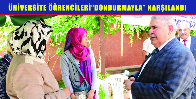 ÜNİVERSİTE ÖĞRENCİLERİ“DONDURMAYLA” KARŞILANDI
