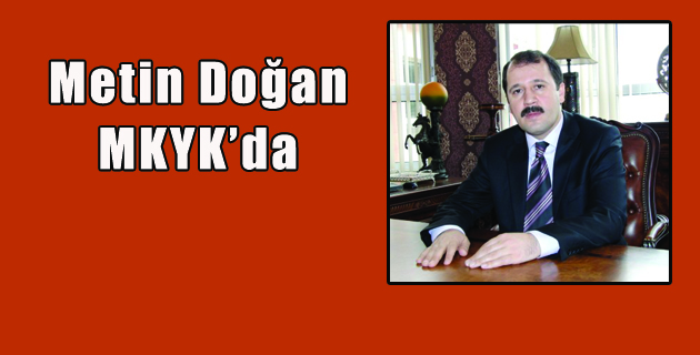 Avukat Metin Doğan MKYK’da