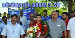 BÜYÜKŞEHİR DÜNYA 3.’SÜ