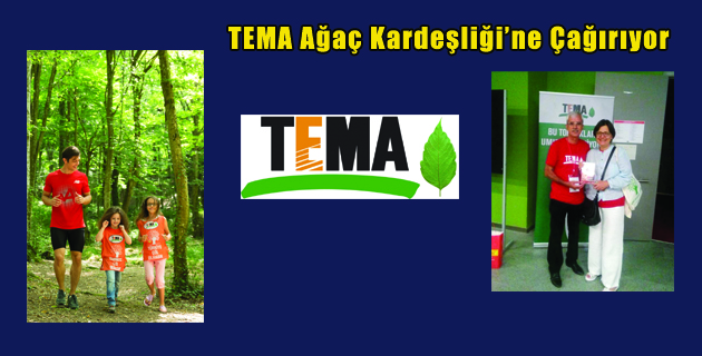 TEMA Ağaç Kardeşliği’ne Çağırıyor