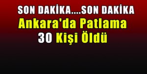 ANKARA’DA PATLAMA