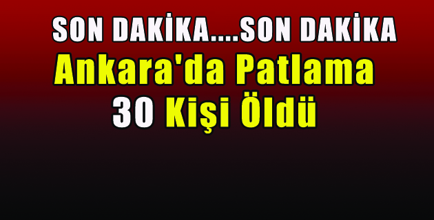 ANKARA’DA PATLAMA